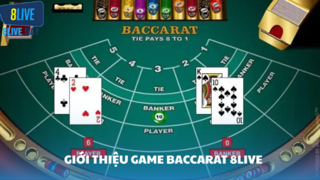 Baccarat 8Live - Cách chơi hiệu quả và ưu đãi hấp dẫn
